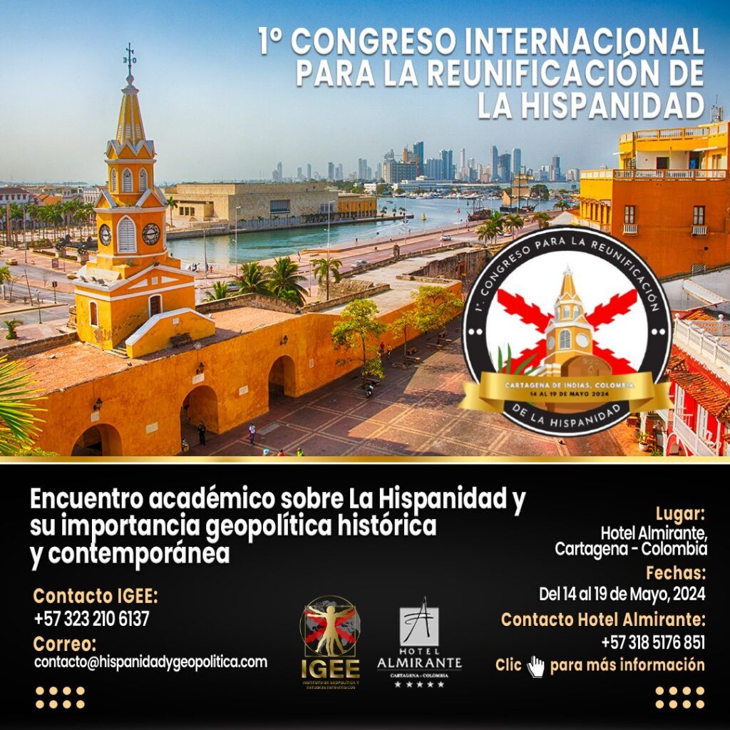 Cartagena de Indias acoge el I Congreso Internacional para la Reunificación de la Hispanidad